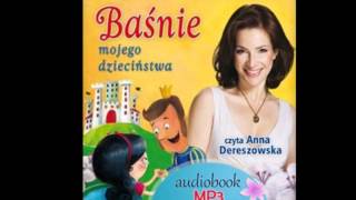 BAŚNIE MOJEGO DZIECIŃSTWA czyta Anna Dereszowska  Marzena KwietniewskaTalarczyk  Audiobook [upl. by Ardnot]