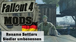 Fallout 4 Mods  Rename your Settler  Siedler umbenennen Deutsch German Tutorial [upl. by England]