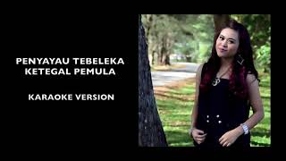 Penyayau Tebeleka Ketegal PemulaKaraoke [upl. by Eulau]