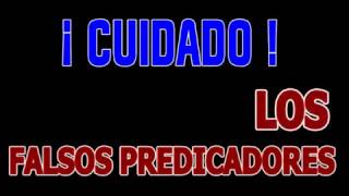 ¡CUIDADO ¡ CUIDATE DE LOS FALSOS PREDICADORES – Predicaciones Cristianas  Sermones [upl. by Eiralav938]