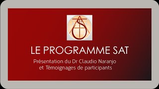 Le programme SAT présentation du Dr Claudio Naranjo et témoignages de participants [upl. by Aerehs341]