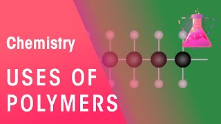 Uses Of Polymers  Organic Chemistry  Chemistry  FuseSchool [upl. by Willner617]