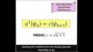 QUANTUM Deriving Coefficient for Raising Operator Operating on Wavefunction [upl. by Aicatsue]