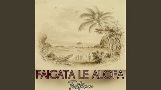 Faigata Le Alofa [upl. by Navac532]