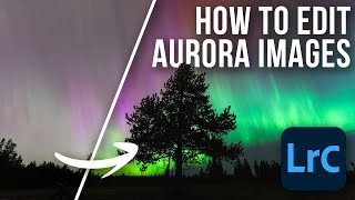 How to Edit Aurora Images in Lightroom [upl. by Nunciata225]