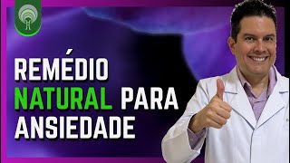 Conheça Este REMÉDIO NATURAL Para ANSIEDADE E Que Faz DORMIR melhor [upl. by Leanne795]