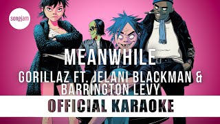 Gorillaz  Meanwhile ft Jelani Blackman amp Barrington Levy Official Karaoke Instrumental  SongJam [upl. by Allene]