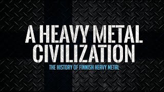 A Heavy Metal Civilization  Official Documentary Teaser [upl. by Garth]