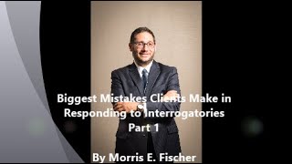 Biggest Mistakes Clients Make in Responding to Interrogatories Part 1 [upl. by Lamaj]