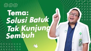 Solusi Batuk Tak Kunjung Sembuh  dr Harry Leksono Adhiputro  RSI Sari Asih ArRahmah [upl. by Claudian392]