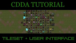 CDDA  Tutorial Lets Play 03  Tilesets and UI [upl. by Hulda199]