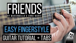 FRIENDS Guitar Tutorial  Marshmello amp AnneMarie  EASY Fingerstyle for BEGINNERS [upl. by Onirotciv193]