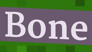 BONE pronunciation • How to pronounce BONE [upl. by Anerrol]