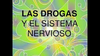 Medicamentos y drogas en el Sistema nervioso central [upl. by Hardin]