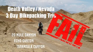 Failed 3 day bikepacking trip Death Valley and Nevada [upl. by Ffilc]