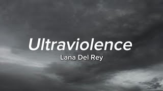 Lana Del Rey  Ultraviolence Lyrics ultraviolence lanadelrey lyricvideo lyrics viralsong fyp [upl. by Ellennoj]