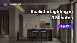 Realistic Interior Lighting in 3 Minutes Tutorial ep01  D5 Render Lighting System [upl. by Bartram764]