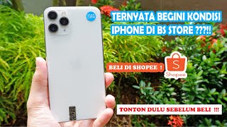 NYOBA BELI IPHONE 11 PRO 256GB DI BStore LEWAT SHOPEE  KURANG PUAS [upl. by Dwain110]