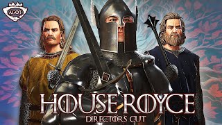 House Royce  Directors Cut  CK3AGOT [upl. by Zantos308]