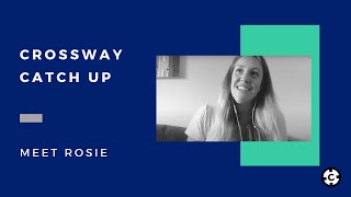 Crossway Catchup  Rosie Lisser [upl. by Okramed]