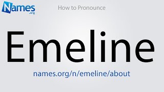 How to Pronounce Emeline [upl. by Evangelin]