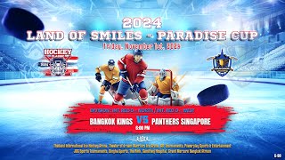 Bangkok Kings ۷ʂ Panthers Singapore  Land of Smiles  Paradise Cup  Div Int D  North D  West [upl. by Aihselat210]