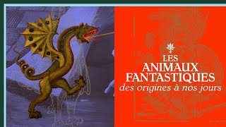 Les animaux fantastiques des origines à nos jours [upl. by Varion447]