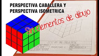 PERSPECTIVA CABALLERA E ISOMETRICA SIN ELEMENTOS DE DIBUJO [upl. by Scoles]