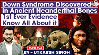 Ancient Bones of Neanderthal Reveals Caregiving amp Compassionate Behavior  UPSC CSE [upl. by Luthanen524]