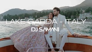 Lake Garda Italy  Destination Wedding  DJ Samani [upl. by Bennie]