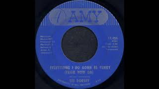 EVERYTHING I DO GONH BE FUNKY FROM NOW ON  LEE DORSEY AMY 11055 [upl. by Carlynne]