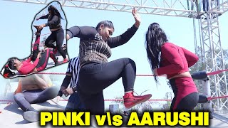 CWE  PINKI v\s AARUSHI [upl. by Ofloda]