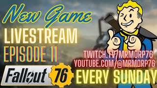 Fallout 76 Sunday Stream Week 11 [upl. by Naiviv]