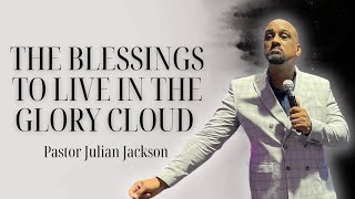 The blessing to live in the glory cloud  Pastor Julian  JCJ [upl. by Nraa]