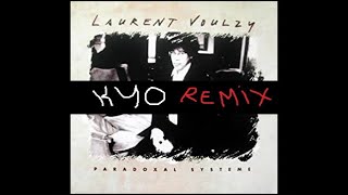 Laurent Voulzy  Paradoxal Système remix Kyococo [upl. by Vaules]