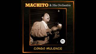 Machito  Congo Mulence  1958 [upl. by Etnuhs]