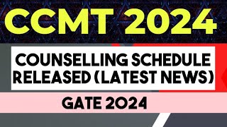 CCMT 2024 latest news Counselling schedule gate 2024 [upl. by Ybrek]