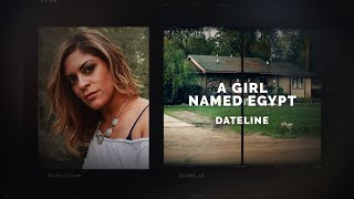 Dateline Episode Trailer A Girl Named Egypt  Dateline NBC [upl. by Reg395]