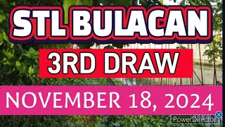 STL BULACAN RESULT TODAY 3RD DRAW NOVEMBER 18 2024 8PM  MONDAY [upl. by Rizan]