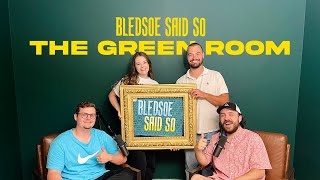 Episode 148 The Green Room  Bledsoe Said So [upl. by Darcia]