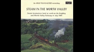 Steam in the Worth Valley EAF 149 [upl. by Notslah193]