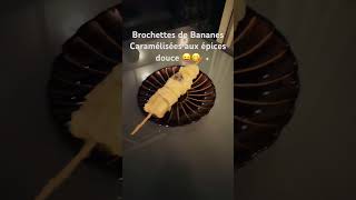 Brochette de bananes caramélisées aux épices douce 😛😋 [upl. by Dinin]