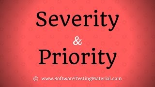 Severity and Priority in Software Testing [upl. by Nehemiah]