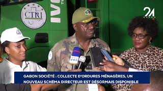 GABON SOCIÉTÉ COLLECTE DORDURES MÉNAGÈRES UN NOUVEAU SCHÉMA DIRECTEUR EST DÉSORMAIS DISPONIBLE [upl. by Eiramesor]