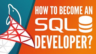 How to Become an SQL Developer [upl. by Philpot]