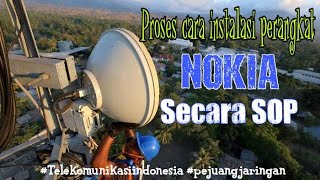 PROSES CARA INSTALSI PERANGKAT NOKIA SESUAI SOP [upl. by Lenora459]