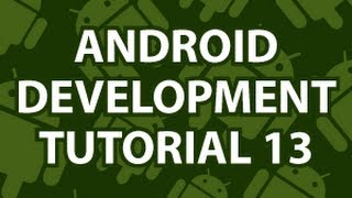 Android Development Tutorial 13 [upl. by Asp756]