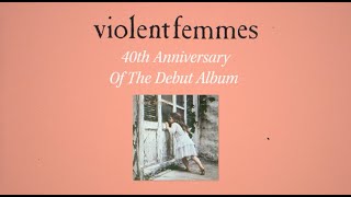 Violent Femmes  40th Anniversary of the SelfTitled Debut Official Reissue Trailer [upl. by Sachsse770]