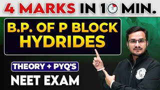 BP of P Block Hydrides  4 Marks in 10 Minutes For NEET Exam [upl. by Kareem459]