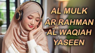 Peaceful Quran Recitation of Surah Al Mulk Al Waqiah Ar Rahman Yaseen  Soft Voice Heart Touching [upl. by Rubetta]